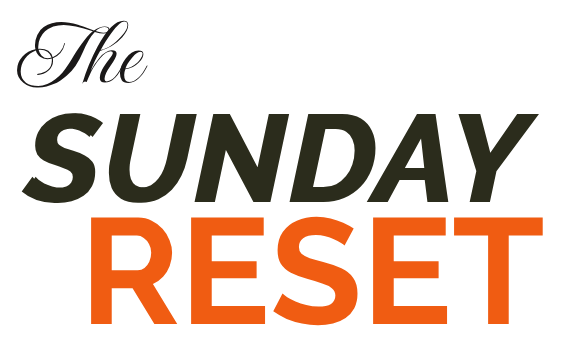 The Sunday Reset